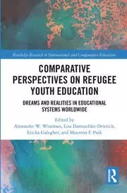 Image of Comparative Perspectives on Refugee Youth Education Dreams and Realities in Educational Systems Worldwide