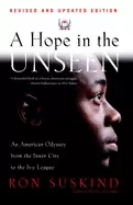 Image of hope in the unseen an american odyssey from the inner city to the ivy leagu