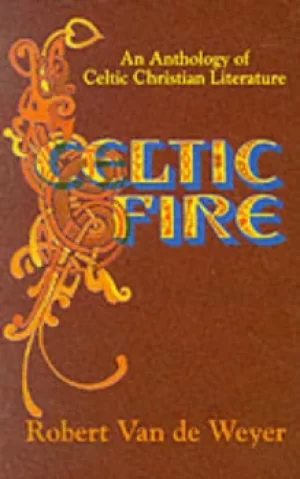 Image of Celtic fire by Robert Van de Weyer