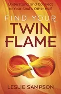 Image of find your twin flame understand and connect to your souls other half
