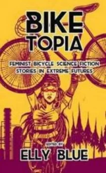 Image of Biketopia by Elly Blue