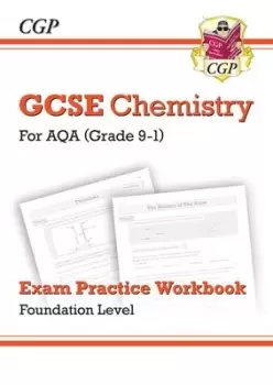 Image of Grade 9-1 GCSE Chemistry AQA Exam Practice Workbook - Foundation by CGP Books