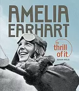 Image of amelia earhart the thrill of it