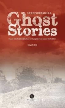 Image of Staffordshire ghost stories by David Bell
