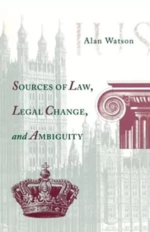 Image of Sources of law legal change and ambiguity by Alan Watson
