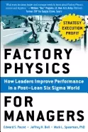 Image of factory physics for managers how leaders improve performance in a post lean