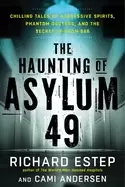 Image of haunting of asylum 49 chilling tales of aggressive spirits phantom doctors