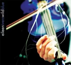 Image of Wild Blue by Eileen Ivers CD Album