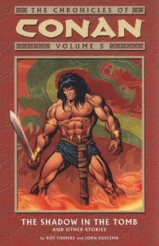 Image of The Shadow in the Tomb and Other Stories by Roy Thomas and John Buscema and Ernie Chua and Robert E Howard and Peter Dawes Book
