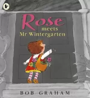 Image of Rose Meets Mr Wintergarten by Bob Graham