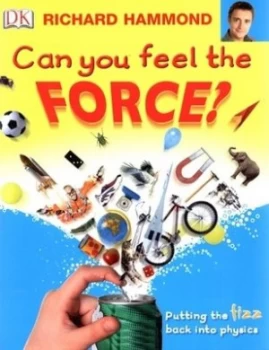 Image of Can You Feel the Force by Richard Hammond Hardback