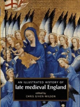 Image of An Illustrated History of Late Medieval England by Chris Given-Wilson Hardback