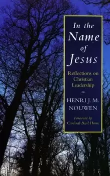 Image of In the name of Jesus by Henri J. M. Nouwen