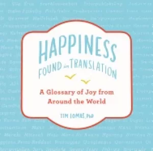 Image of happiness found in translation a glossary of joy from around the world