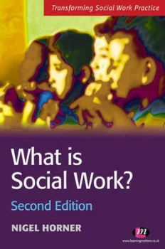 Image of What Is Social Work by Nigel Horner Book