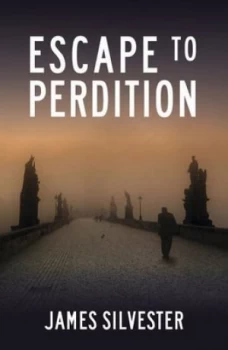 Image of Escape to Perdition by James Silvester Paperback