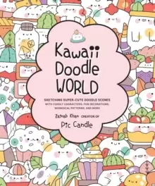 Image of Kawaii Doodle World : Sketching Super-Cute Doodle Scenes with Cuddly Characters, Fun Decorations, Whimsical Patterns, and More Volume 5
