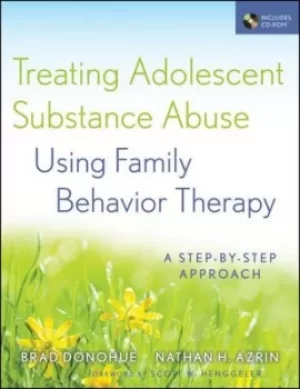 Image of Treating adolescent substance abuse using family behavior therapy by Brad Donohue