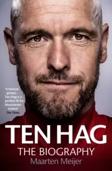 Image of Ten Hag: The Biography