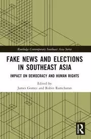 Image of Fake News and Elections in Southeast Asia : Impact on Democracy and Human Rights