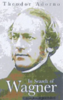 Image of In Search of Wagner by Theodor Adorno Paperback