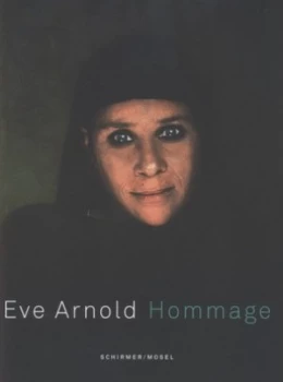 Image of Eve Arnold - Hommage by Eve Arnold and Bayerische Versicherungskammer Hardback