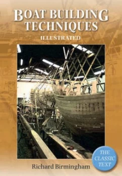 Image of Boat Building Techniques Illustrated by Richard Birmingham Paperback