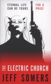 Image of The Electric Church by Jeff Somers Paperback