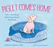 Image of piglet comes home how a deaf blind pink puppy found his family