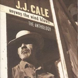 image of Anyway the Wind Blows THE ANTHOLOGY by J.J. Cale CD Album