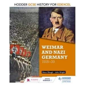 Image of Hodder GCSE History for Edexcel: Weimar and Nazi Germany, 1918-39 by John Wright, Steve Waugh (Paperback, 2016)