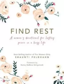 Image of Find Rest A Womens Devotional for Lasting Peace in a Busy Life by Shaunti Feldhahn