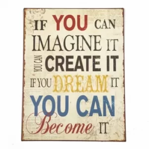 Image of If You Can Imagine...metal Sign by Heaven Sends