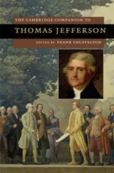 Image of The Cambridge Companion to Thomas Jefferson by Frank Shuffelton Hardback