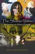 Image of shaman within reclaiming our rites of passage