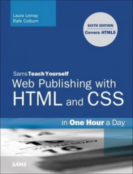 Image of Sams Teach Yourself Web Publishing with Html and Css in One Hour a Day by Laura Lemay Book