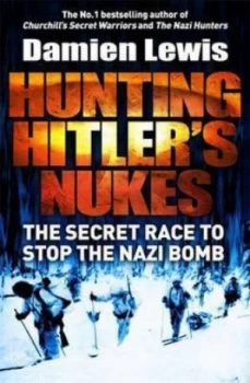 Image of Hunting Hitlers Nukes by Damien Lewis Book