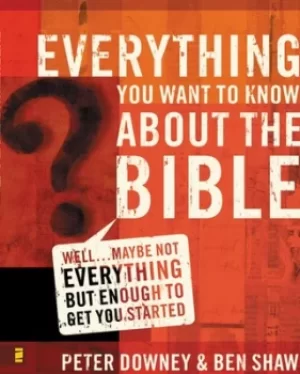 Image of Everything you want to know about the Bible by Peter Douglas Downey