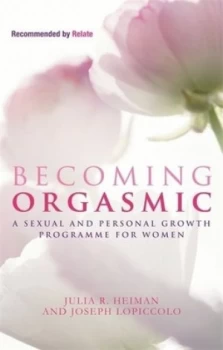 Image of Becoming orgasmic by Julia Heiman