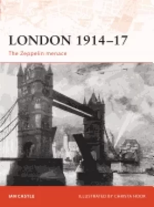 Image of london 1914 17 the zeppelin menace