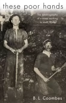 Image of These Poor Hands : The Autobiography of a Miner Working in South Wales
