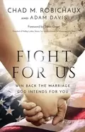 Image of fight for us win back the marriage god intends for you