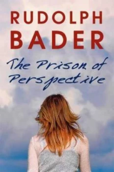 Image of The Prison of Perspective by Rudolph Bader Paperback