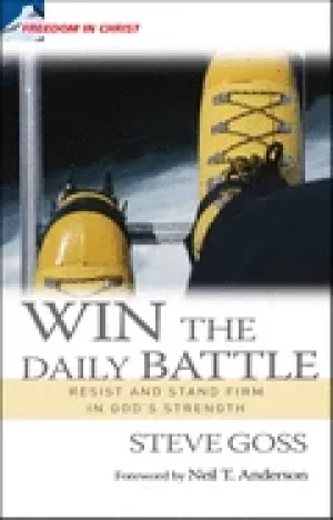 Image of win the daily battle resist and stand firm in gods strength goss steve