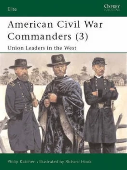 Image of American Civil War Commanders. 3 Union Leaders in the West by Philip Katcher Paperback