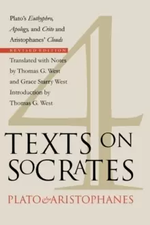 Image of Four Texts on Socrates : Plato's "Euthyphro", "Apology of Socrates", and "Crito" and Aristophanes' "Clouds"