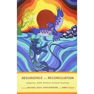 Image of Resurgence and Reconciliation Indigenous-Settler Relations and Earth Teachings Paperback / softback 2018