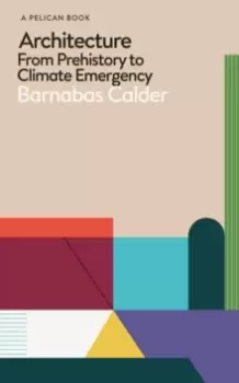 Image of Architecture : From Prehistory to Climate Emergency
