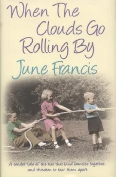 Image of When the Clouds Go Rolling by by June Francis Hardback