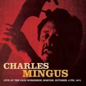 image of Live at the Jazz Workshop Boston October 11th 1971 by Charles Mingus CD Album